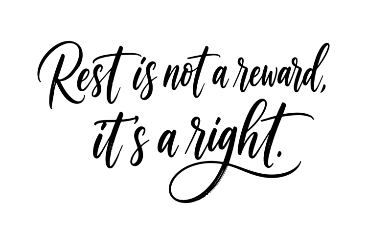 Rest Is Not a Reward It's a Right | SVG