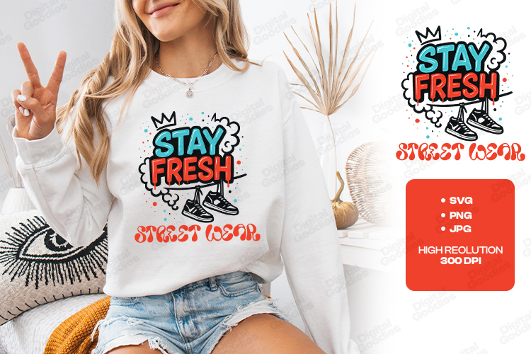 Stay Fresh Street Wear Sneakers Graphic for Trendy Apparel