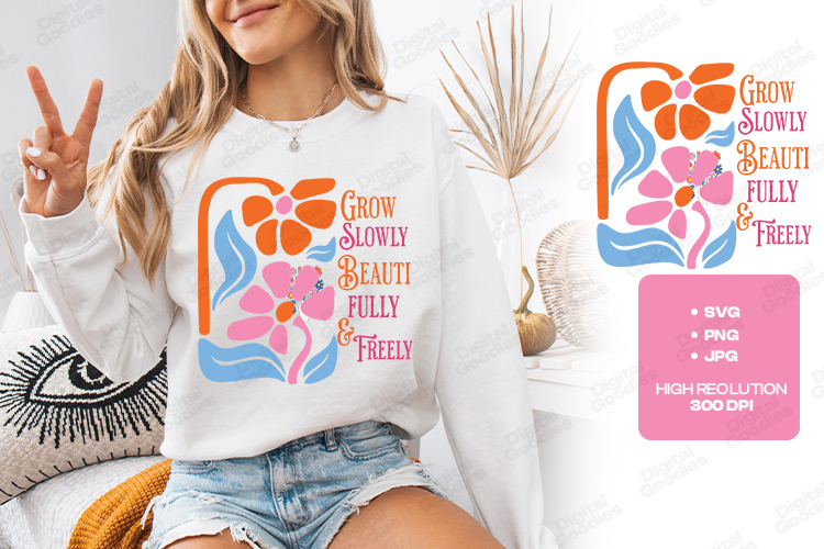 Grow Slowly Beautifully Fully & Freely Retro Boho Floral JPG