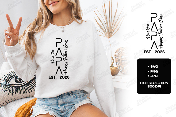 Papa Est 2026 SVG Happy Fathers Day Sublimation PNG JPG