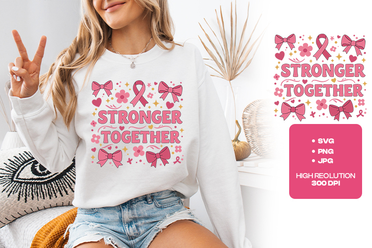 Stronger Together SVG - Breast Cancer Awerness