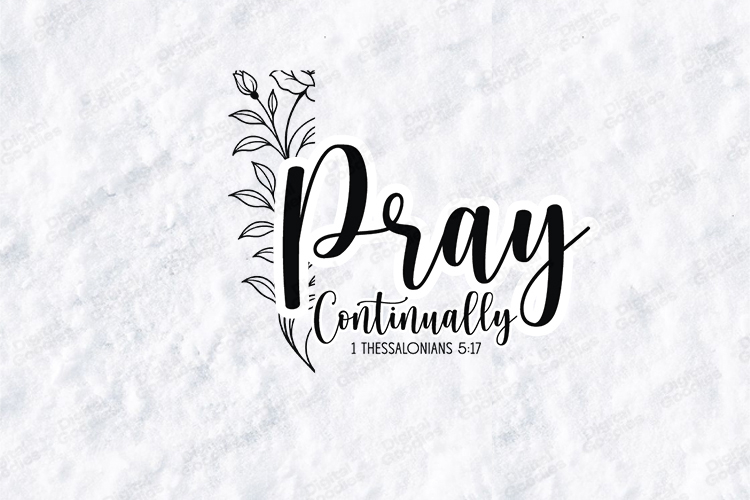 Pray Continually Floral Quote SVG Design Christian Art
