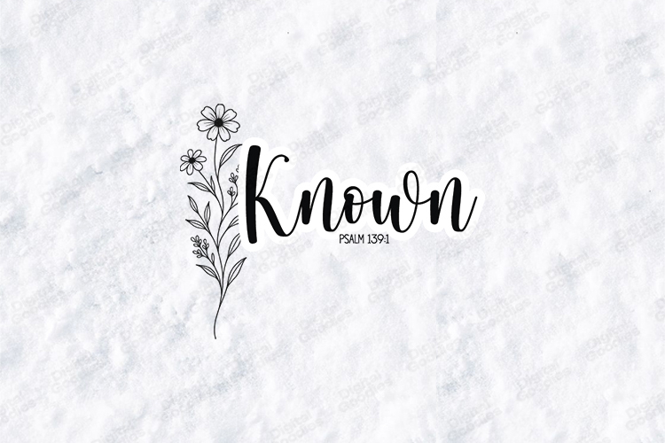 Known Floral Quote SVG Design Christian Art