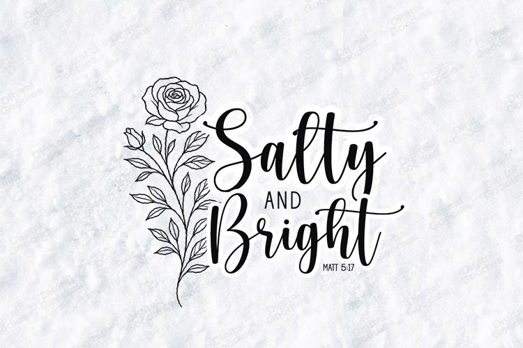 Salty and Bright Floral Quote SVG Design Christian Art