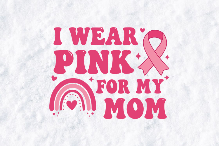 I Wear Pink For My Mom SVG - Retro Cancer Awareness Art