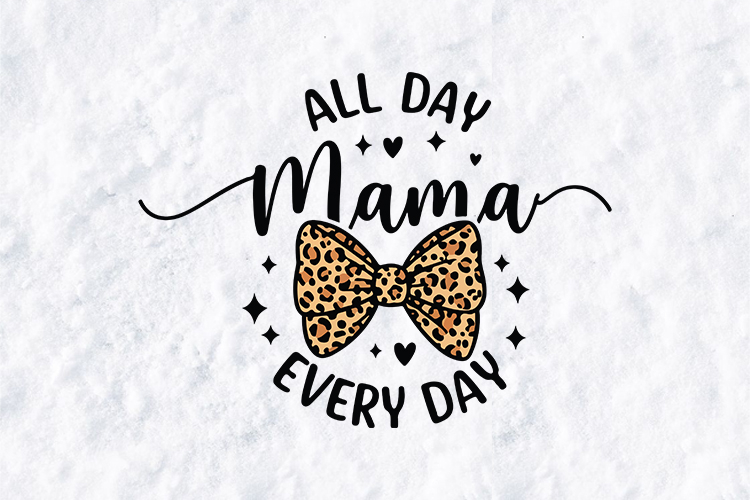 Mama All Day Every Day SVG - Leopard Print Bow Mama Design