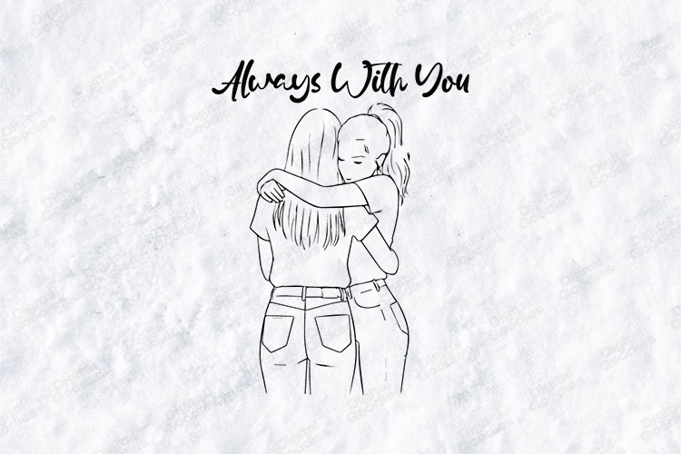 Always With You SVG Hugging Best Friends PNG Sisterhood Gift