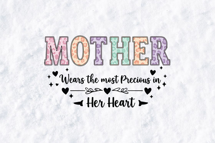 Mother SVG - Precious in Her Heart Leopard Motherhood File