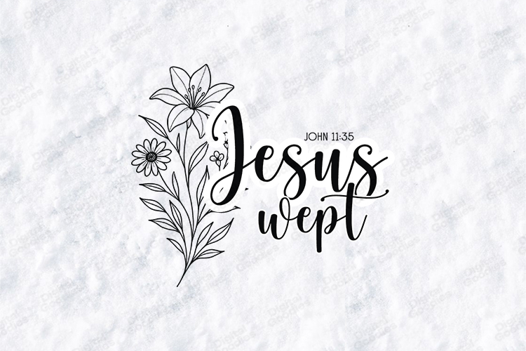 Jesus Wept Floral Quote SVG Design Christian Art