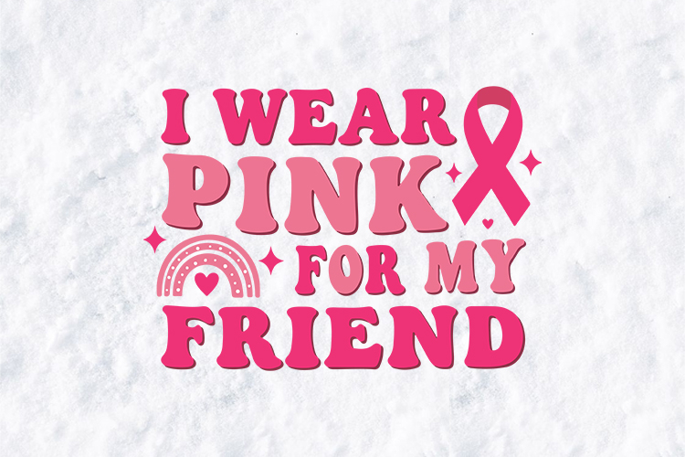 I Wear Pink For My Friend SVG - Retro Cancer Awareness Art