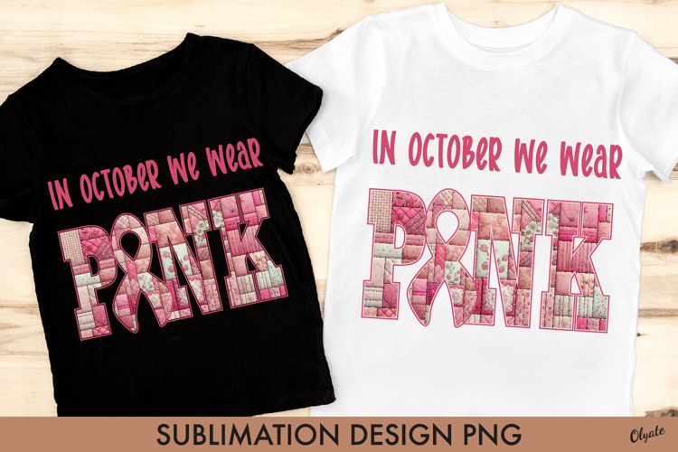 In October We Wear Pink PNG. Patchwork Pink Sublimation PNG