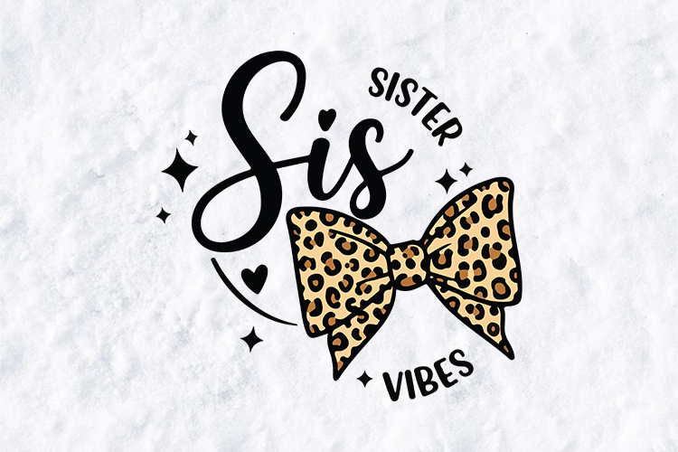 Sister Sis Vibes SVG - Trendy Leopard Print Bow Sisterhood