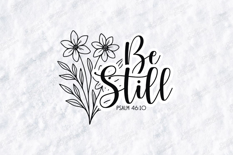 Be Still Floral Quote SVG Design Christian Art