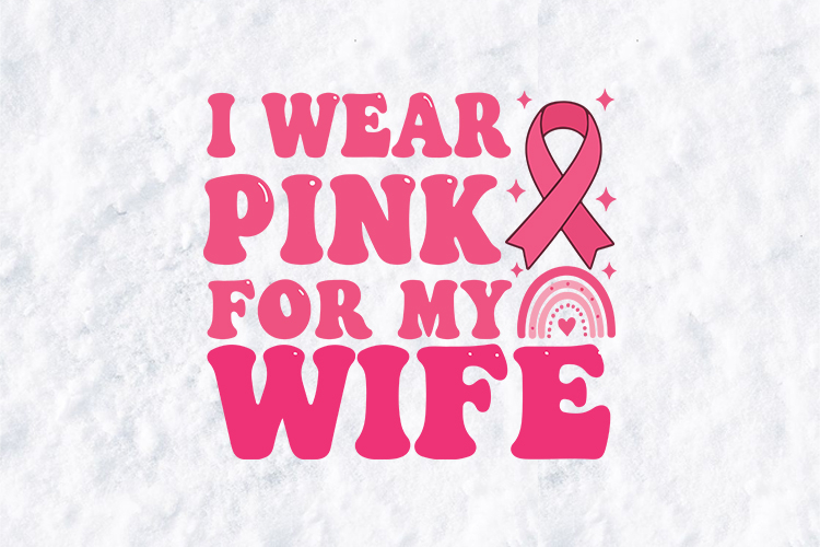 I Wear Pink For My Wife SVG - Retro Cancer Awareness Art