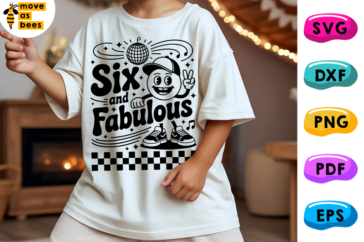 Six And Fabulous Svg, Png, Retro, Boy 6th Birthday Shirt