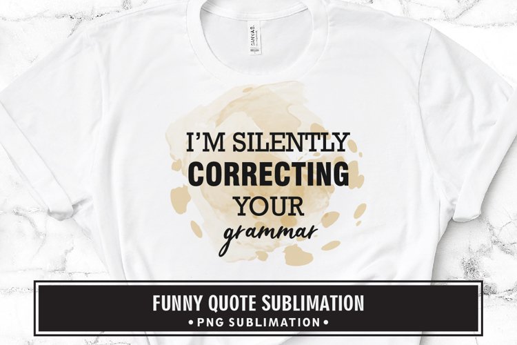 I am silently correcting your grammar sublimation png example image 1