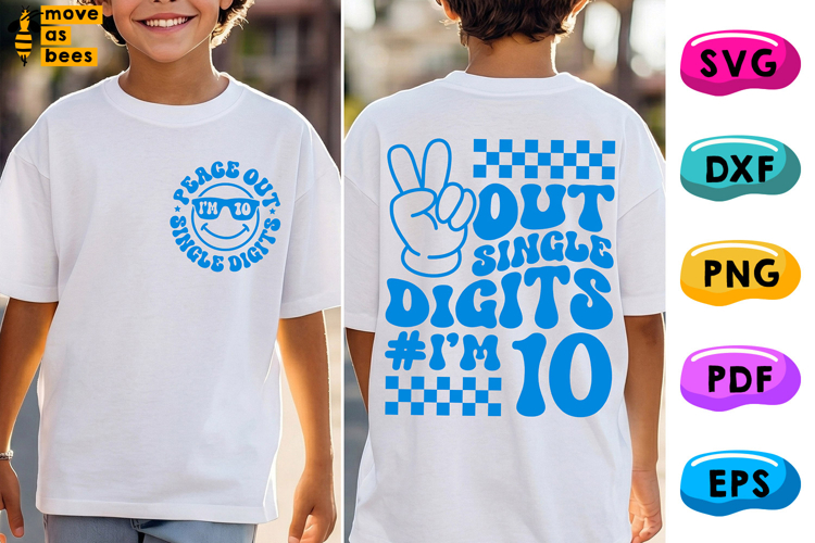 Peace Out Single Digits Im 10 Svg, Png,Tenth Birthday Shirt
