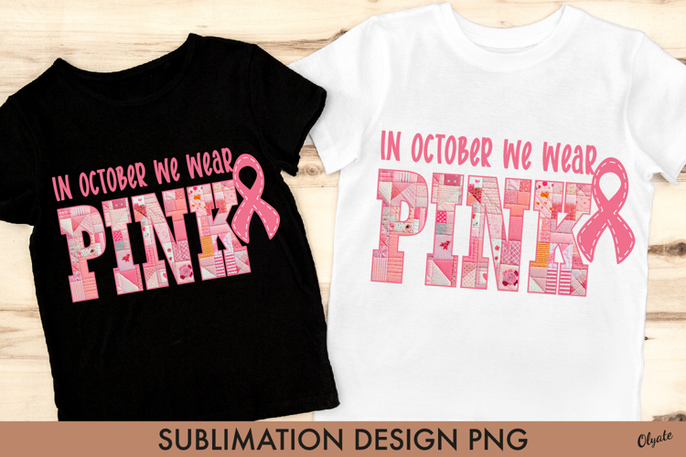 In October We Wear Pink PNG. Patchwork Pink Sublimation