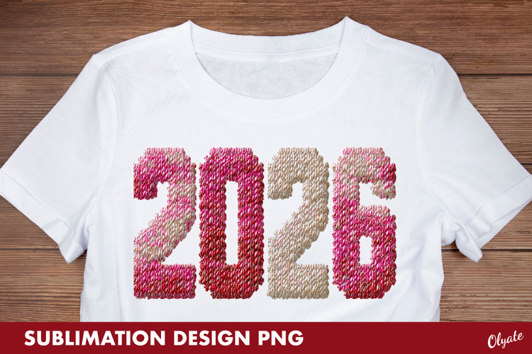 2026 Sublimation PNG, New Year Tshirt Sublimation PNG