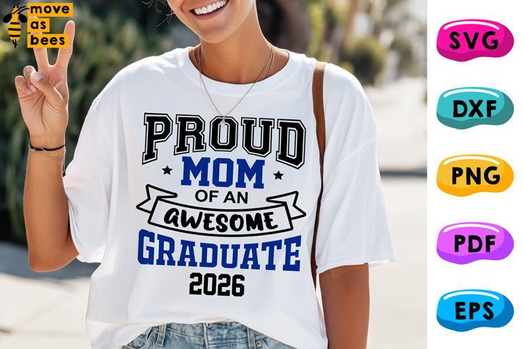 Proud Mom Of An Awesome Graduate 2026 Svg, Png, Mom Shirt