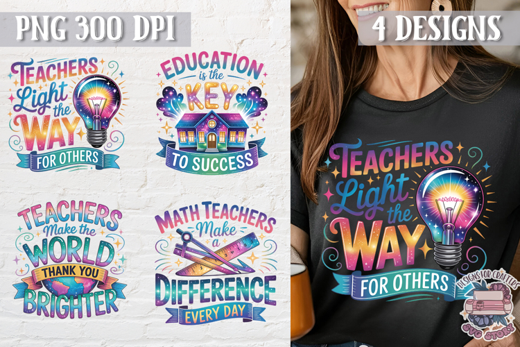 Teacher Quote Colorful Clipart PNG Sublimation 4 Designs