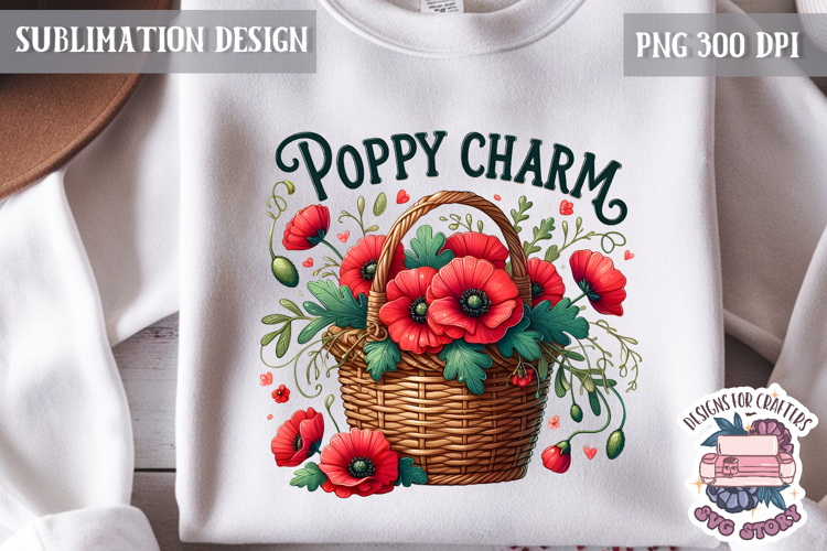 Spring Flower Poppy Sublimation Design PNG Garden Quote