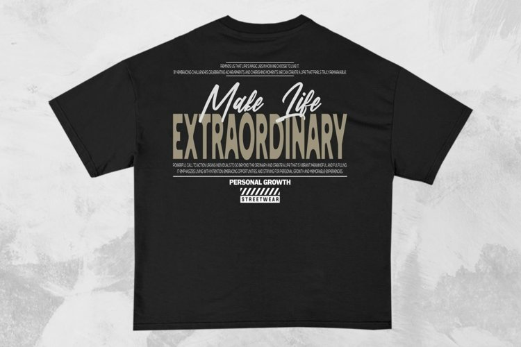 Make Life Extraordinary Streetwear Typography T-shirt Design example image 1