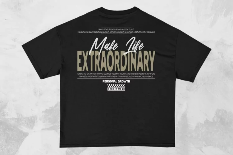 Make Life Extraordinary Streetwear Typography T-shirt Design