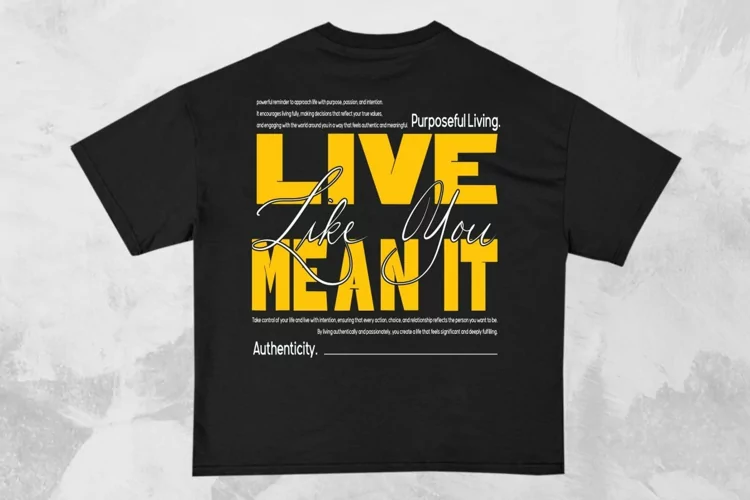 Live Like You Mean It Streetwear Typography T-shirt Design