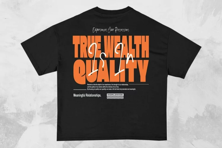 True Wealth is in Quality Streetwear Typography T-shirt