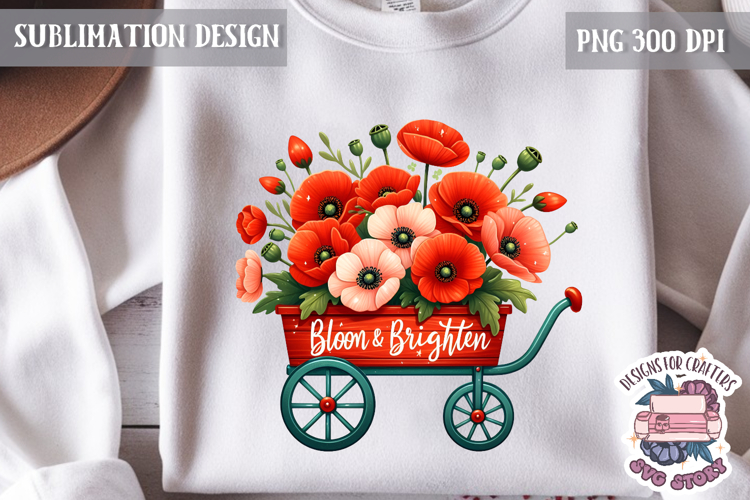 Spring Flower Poppy Sublimation Design PNG Garden Quote