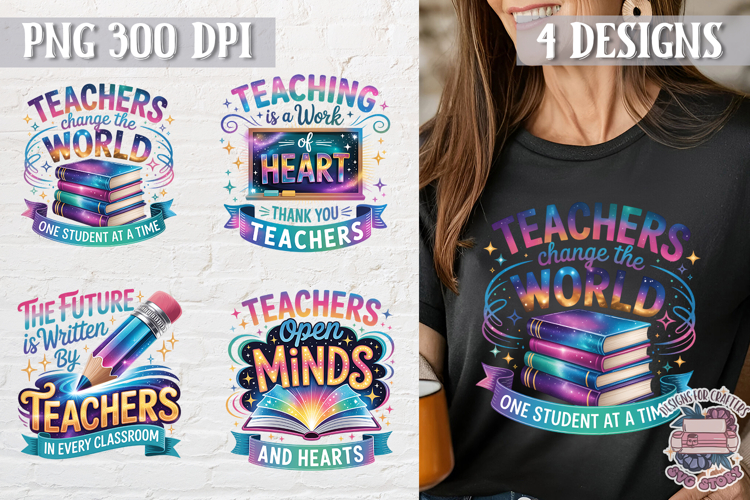 Teacher Quote Colorful Clipart PNG Sublimation 4 Designs