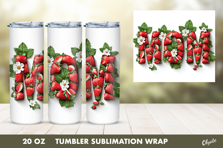 Strowbbery Mom Tumbler PNG, 20 OZ Tumbler Wrap Sublimation