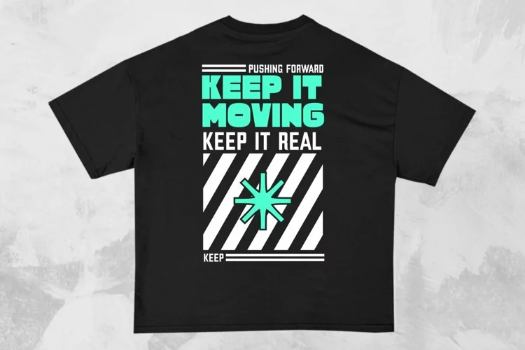 Keep It Moving Streetwear Typography T-shirt Design