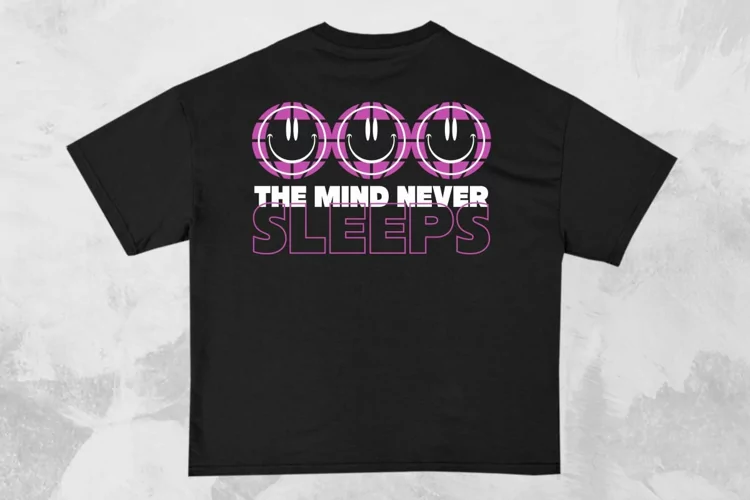 The Mind Never Sleeps Streetwear Typography T-shirt Design