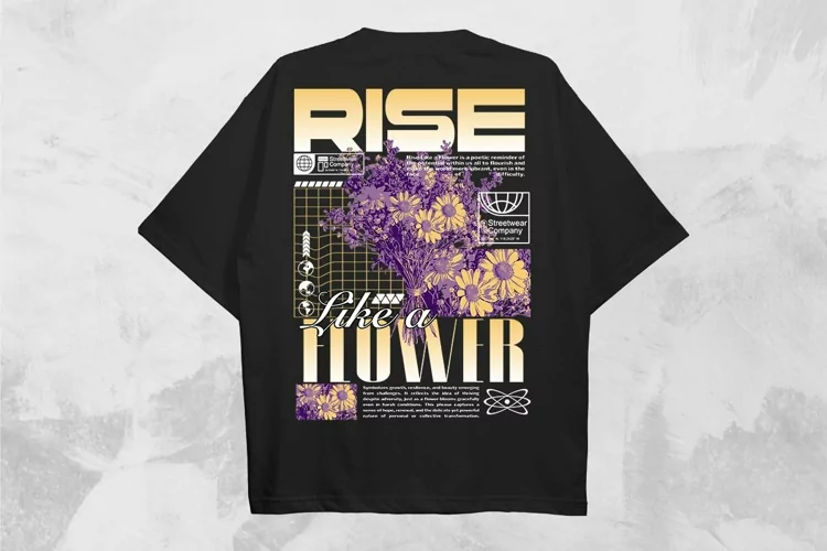 Rise Like A Flower Streetwear PNG T-shirt Design