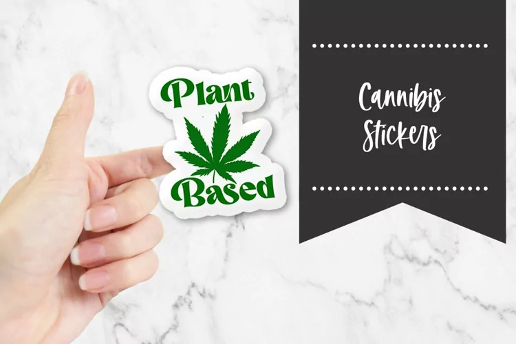 Plant Based Cannibis Stickers
