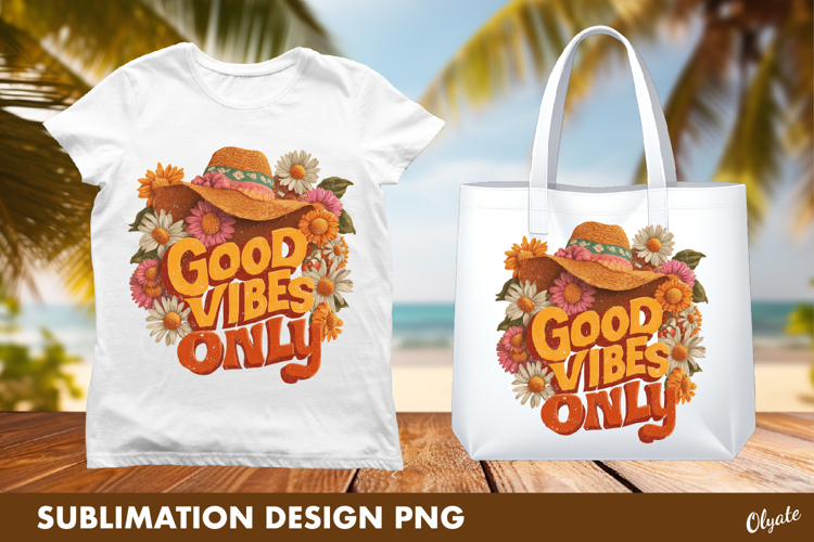 Good Vibes Only Tshirt Design, Summer Sublimation PNG