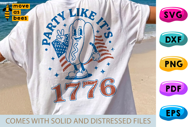 Party Like Its 1776 SVG, PNG, Hot Dog, USA Flag, July 4th