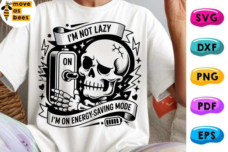 Im Not Lazy Im On Energy Saving Mode Svg,Png,Mental Health