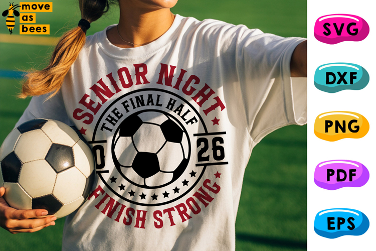 Soccer Senior Night Svg, Png, Finish Strong, Class Of 2026