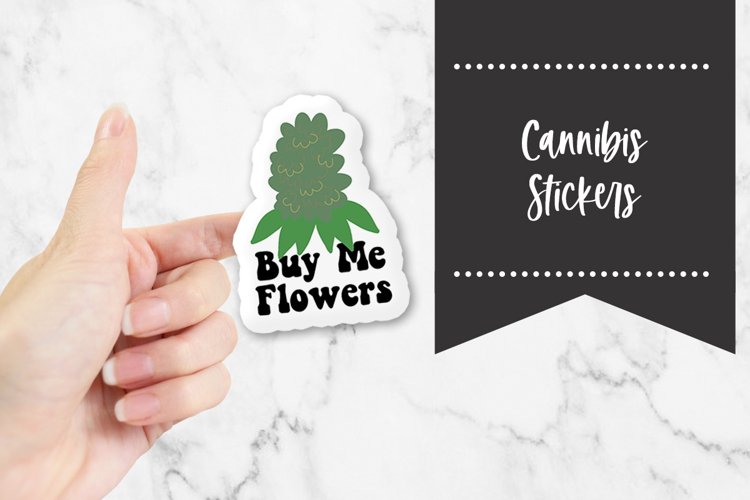 Buy Me Flowers Cannibis Stickers example image 1