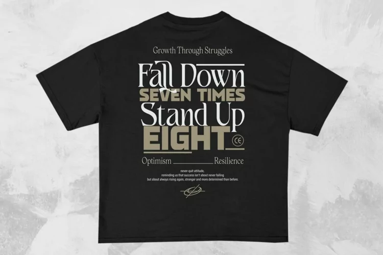 Fall Down Seven Times Streetwear Typography T-shirt Design