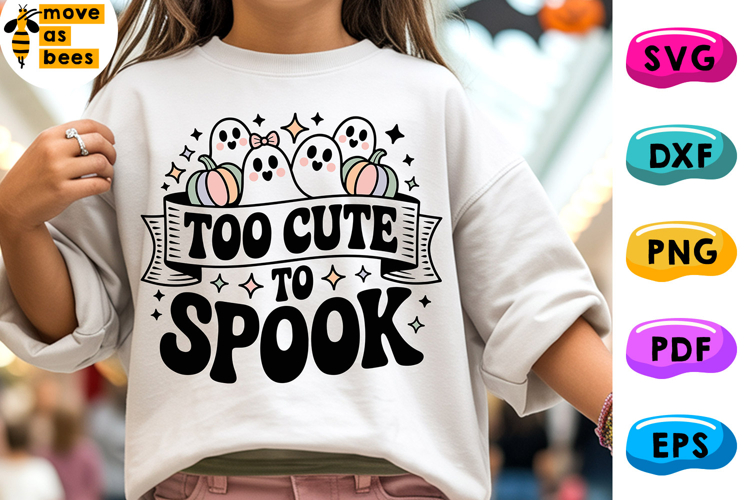Too Cute To Spook Svg, Png, Adults, Kids Halloween Shirt Svg
