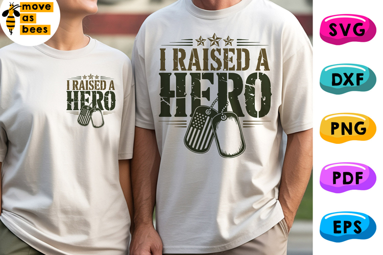 I Raised A Hero Svg, Png, Soldier Parents, Military Mom, Dad example image 1