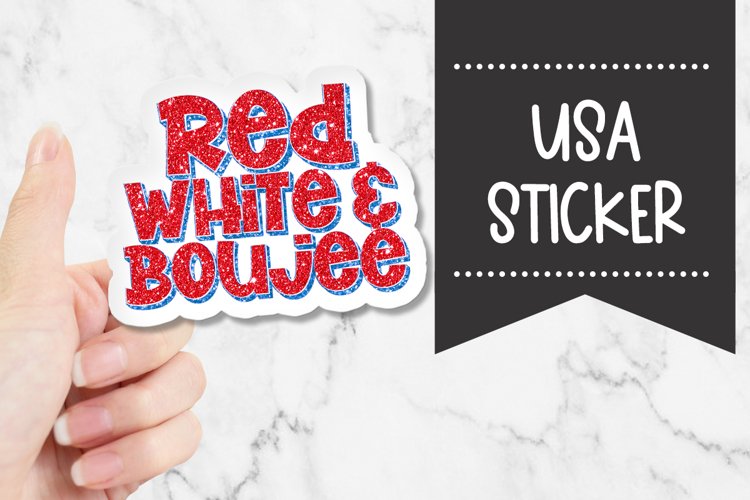 Red White   Boujee|Fourth Of July Sticker