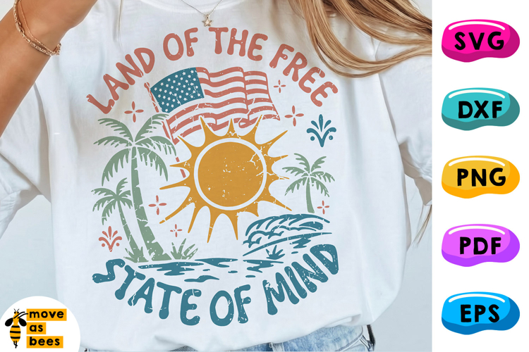 Land Of Free State Of Mind SVG, PNG, Independence Day Shirt