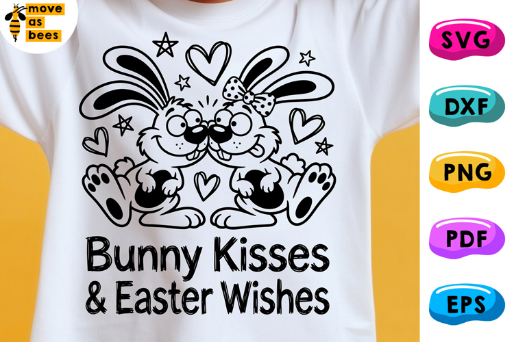 Bunny Kisses & Easter Wishes Svg, Png, Funny Easter Shirt