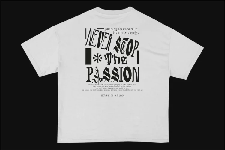 Never Stop the Passion Streetwear Typography T-shirt Design