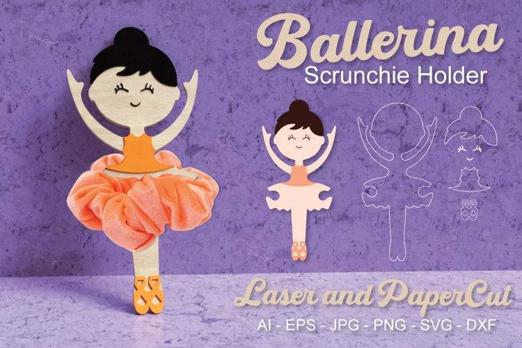 Ballerina Scrunchie Holder Paper and Laser Cut Template
